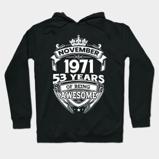 November 1971 53 Years Of Being Awesome 53rd Birthday Hoodie